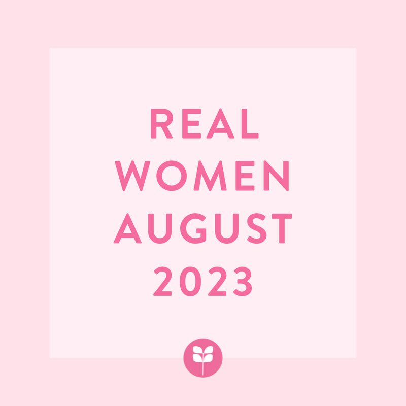 Real Women August 2023