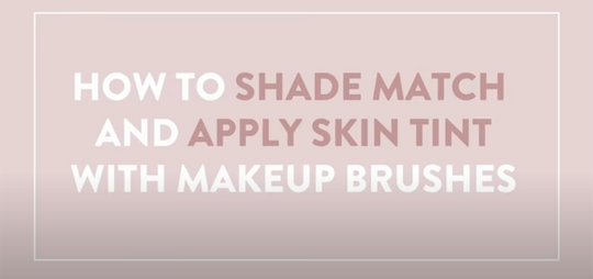 How to Shade Match and Apply Skin Tint